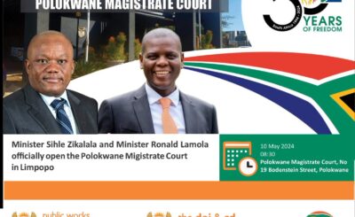 MINISTER RONALD LAMOLA AND MINISTER ZIKALALA TO OFFICIALLY OPEN THE POLOKWANE MAGISTRATES’ COURT